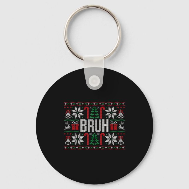 Bruh Funny Ugly Christmas Teens Boys Kids Xmas Paj Keychain (Front)