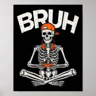 Bruh Gamer Skeleton Halloween Video Game Controlle Poster