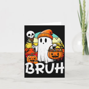Bruh Ghost Funny Halloween Boo Soky Halloween Bruh Card