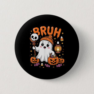 Bruh Ghost Halloween Cute Ghost Trick Or Treat Can 2 Inch Round Button
