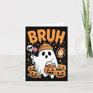 Bruh Ghost Halloween Cute Ghost Trick Or Treat Kid Card