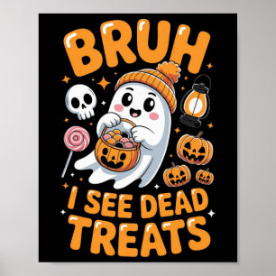 Bruh Ghost Halloween Cute Ghost Trick Or Treat Kid Poster