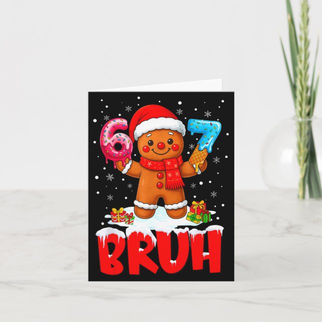 Bruh Gingerbread Six Seven 67 Ice Cream Drip Chris Card (Front)