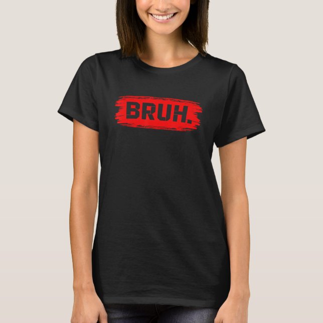 Bruh Glasses Meme  Saying Gamer Greeting Teen Boy  T-Shirt (Front)