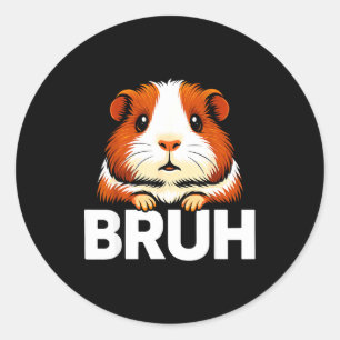 Bruh Guinea G  Classic Round Sticker