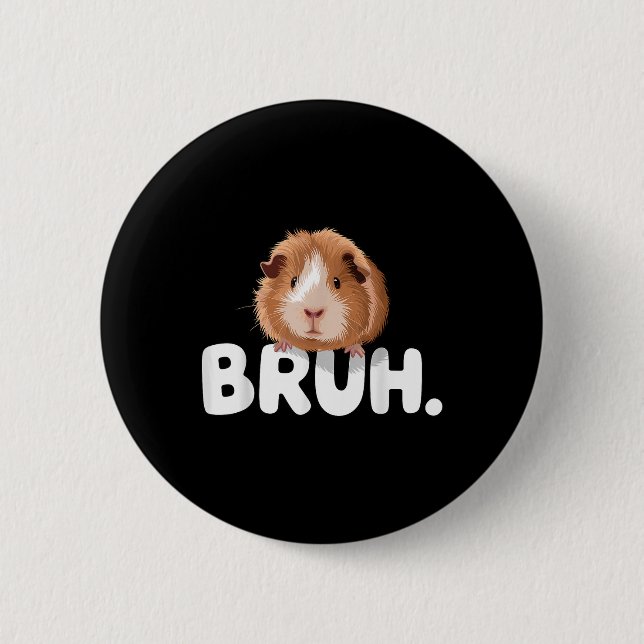 Bruh Guinea Pig  2 Inch Round Button (Front)