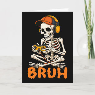 Bruh Halloween Skeleton Gamer Video Gaming Boys Me Card
