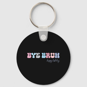 Bruh Happy Last Day Of School Hello Summer Student Keychain