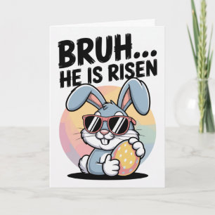 Bruh He Is Risen Easter Card Funny Religious Bunny