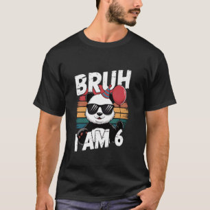 Bruh I Am 6 Panda Kids 6th Birthday Party Retro Su T-Shirt
