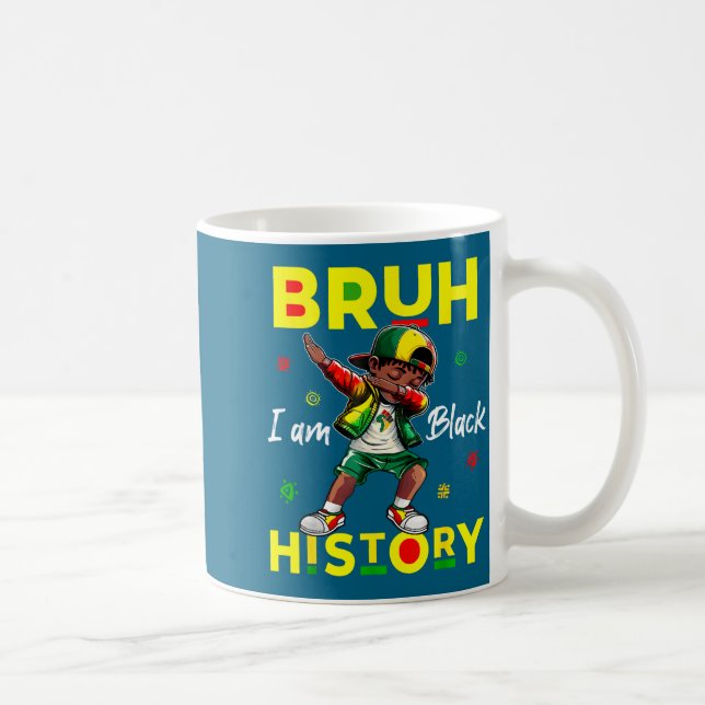 Bruh I Am Black History Afro Men Boys Black Histor Coffee Mug (Right)