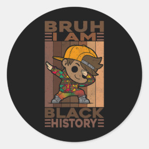 Bruh I Am Black History Month Kids Boys African Am Classic Round Sticker