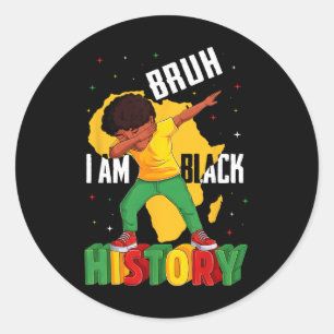 Bruh I Am Black History Month Men Teens Boys Afric Classic Round Sticker