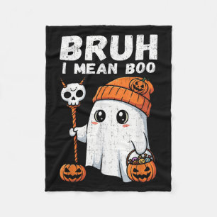 Bruh I Mean Boo Cute Boo Pumpkin Funny Halloween M Fleece Blanket