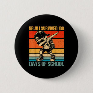 Bruh I Survived 100 Days Of School Dabbing Boy 100 2 Inch Round Button
