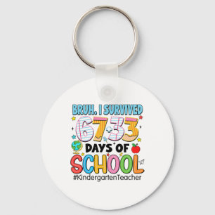 Bruh I Survived 67+33 Days Of School Kindergarten Keychain
