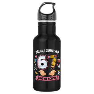 Bruh I survived 67 days of school 532 Ml Water Bottle