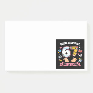 Bruh I survived 67 days of school Post-it Notes