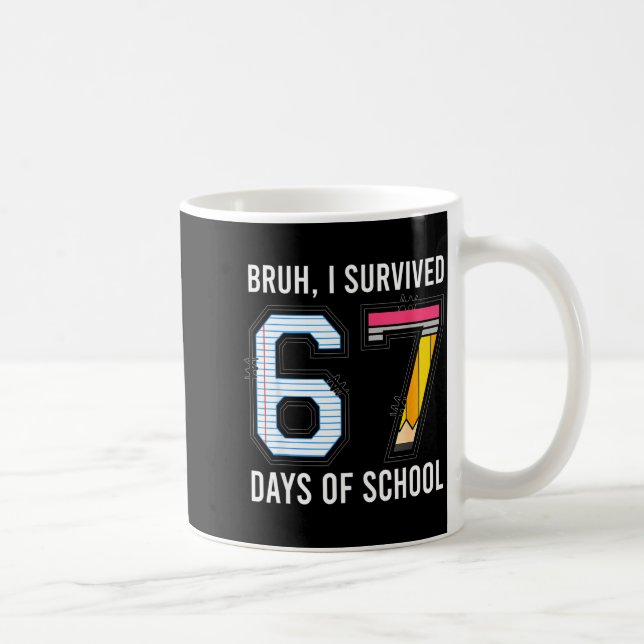 Bruh I Survived 67 Days Of School Six Seven Kids T Coffee Mug (Right)