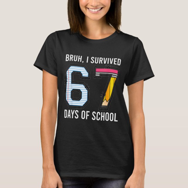 Bruh I Survived 67 Days Of School Six Seven Kids T T-Shirt (Front)