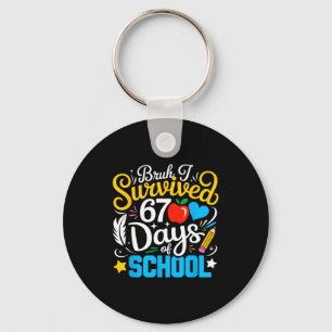 Bruh I Survived 67 Days Of School Six Seven Meme T Keychain