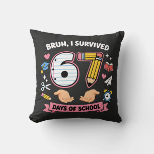 Bruh I survived 67 days of school Throw Pillow