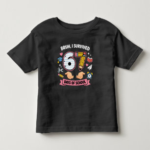 Bruh I survived 67 days of school Toddler T-shirt