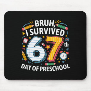 Bruh I Survived 67th Day Of Preschool 67 Meme Kids Mouse Pad