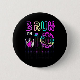 Bruh I'm 10 Year Old It's My 10th Birthday Bowling 2 Inch Round Button
