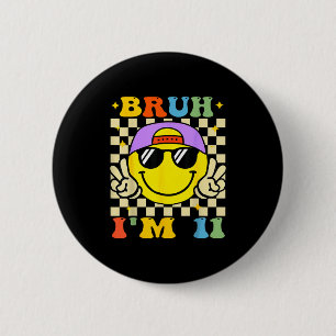 Bruh I'm 11 Years Old Purple Birthday Boys 11th Bi 2 Inch Round Button