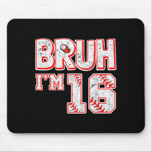 Bruh Im 16 Years Old Boy Baseball Tee Its My 16th Mouse Pad
