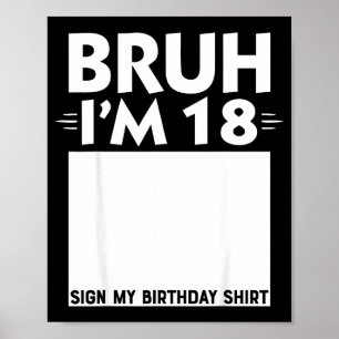 Bruh Im 18 Year Old Gifts 18th Birthday Boy Sign M
