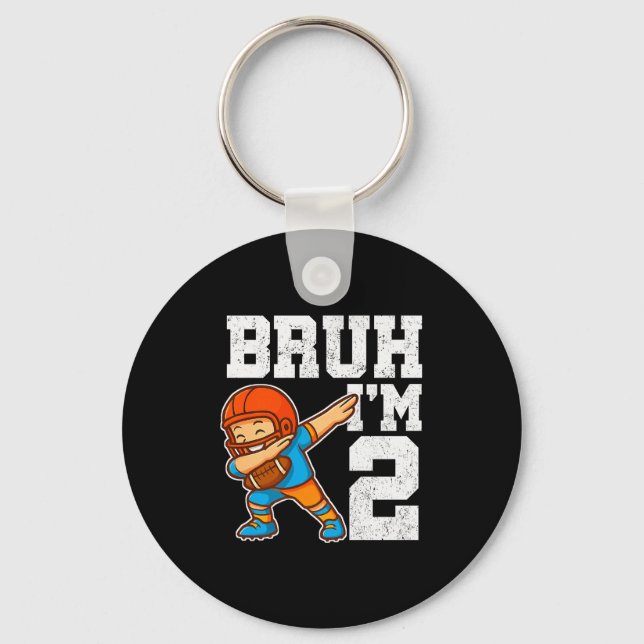 Bruh I'm 2 Funny Dab Se Football Gift For 2nd Birt Keychain (Front)