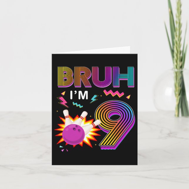 Bruh I'm 9 Year Old Birthday 9th Birthday Bowling  Card (Front)