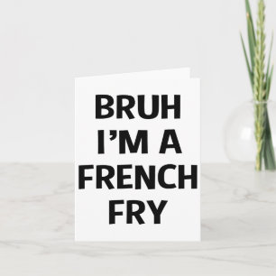 Bruh I'm A French Fry Funny Pretend Lazy Halloween Card