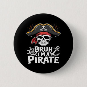 Bruh Im A Pirate Funny Lazy Halloween Costume 2 Inch Round Button