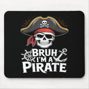 Bruh Im A Pirate Funny Lazy Halloween Costume Mouse Pad