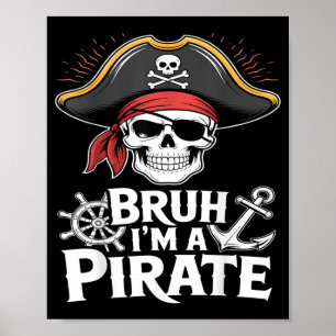 Bruh Im A Pirate Funny Lazy Halloween Costume Poster