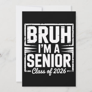 Bruh I'm A Senior Class Of 2026 Graduation 26 Grad Invitation