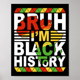 Bruh I'm Black History Month Black Teens Boys Kids Poster