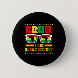 Bruh I'm Black History Month Sungles African Map B 2 Inch Round Button