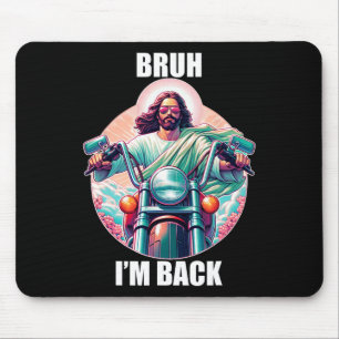 Bruh I'm Byck Jesus Funny Easter Ressurection Chri Mouse Pad