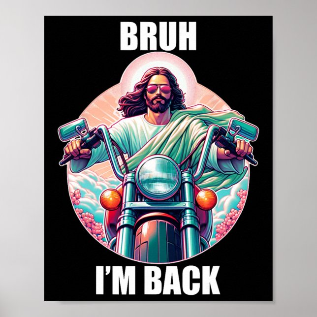 Bruh I'm Byck Jesus Funny Easter Ressurection Chri Poster (Front)
