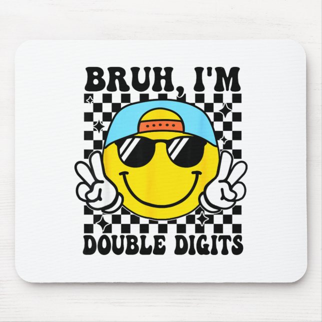 Bruh I'm Double Digits 10 Year Old Boy Birthday 10 Mouse Pad (Front)
