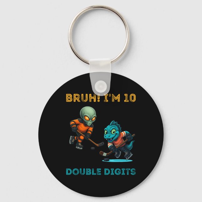 Bruh I'm Double Digits 10th Birthday Alien Ice Hoc Keychain (Front)