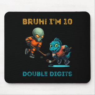 Bruh I'm Double Digits 10th Birthday Alien Ice Hoc Mouse Pad