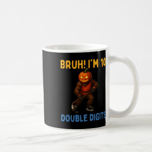 Bruh I'm Double Digits 10th Birthday Bigfoot Ice H Coffee Mug