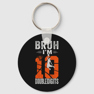 Bruh I'm Double Digits 10th Sketll Player Birthday Keychain