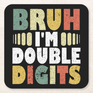 Bruh I'm Double Digits Funny 10th Birthday Gifts Square Paper Coaster