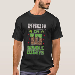 Bruh I'm Double Digits Video Gamer 10th Bday Party T-Shirt